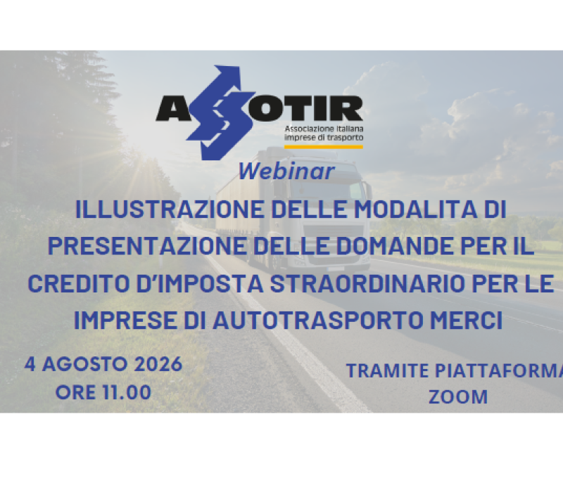 Credito di imposta straordinario a favore dell’autotrasporto: pubblicate le linee guida per le aziende, il 4 agosto il seminario di ASSOTIR