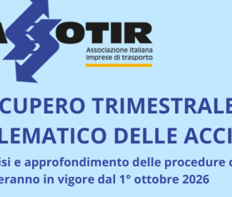 ASSOTIR con un Webinar di approfondimento, il 28 settembre 2026, affronta il tema del recupero telematico delle accise e delle nuove procedure in vigore dal 1° ottobre 2026